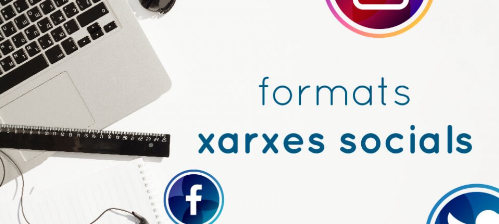 formats xarxes socials